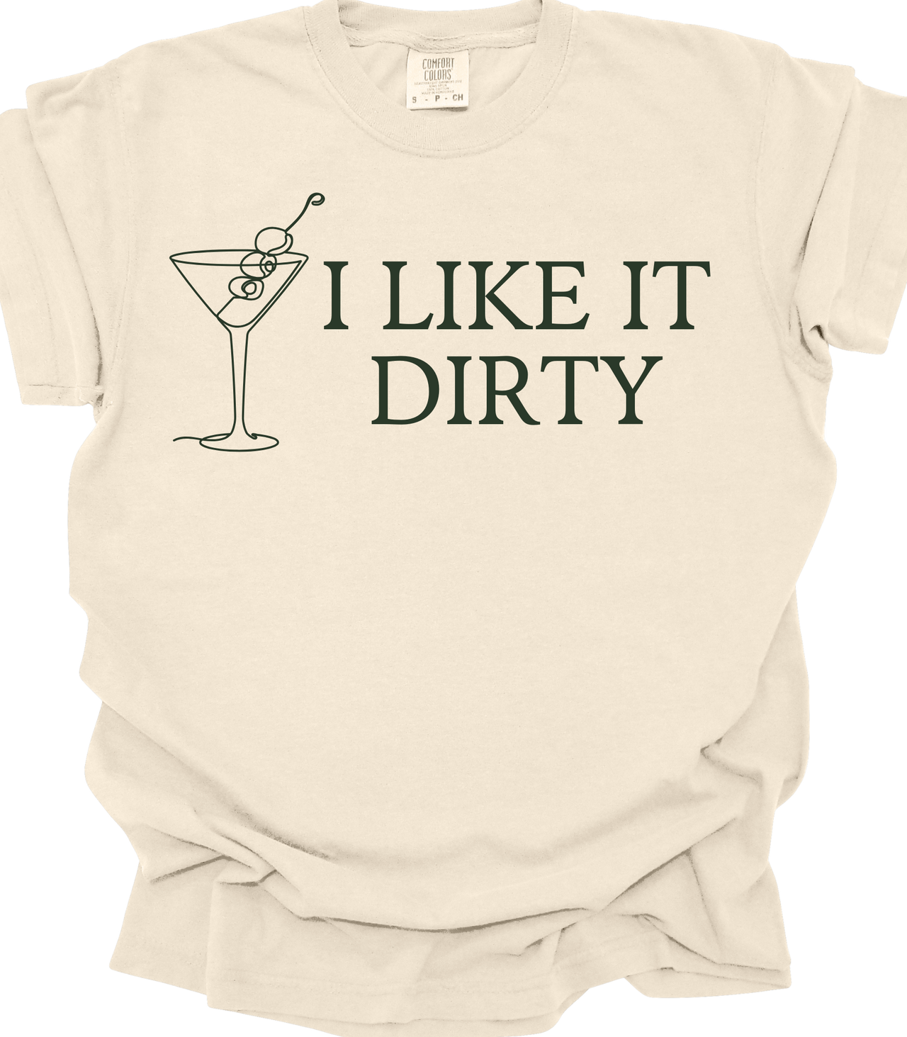 I Like It Dirty Martini Graphic Tee