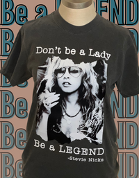 Thumbnail for Be a Legend -Stevie Nicks Tee